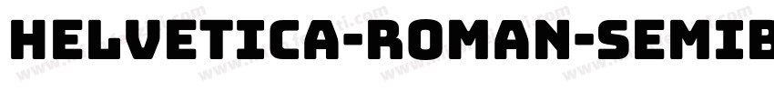 helvetica-roman-semib regular字体转换